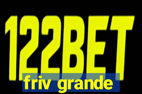 friv grande